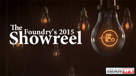 The Foundry's 2015 Showreel,شوریل 2015 فاندری
